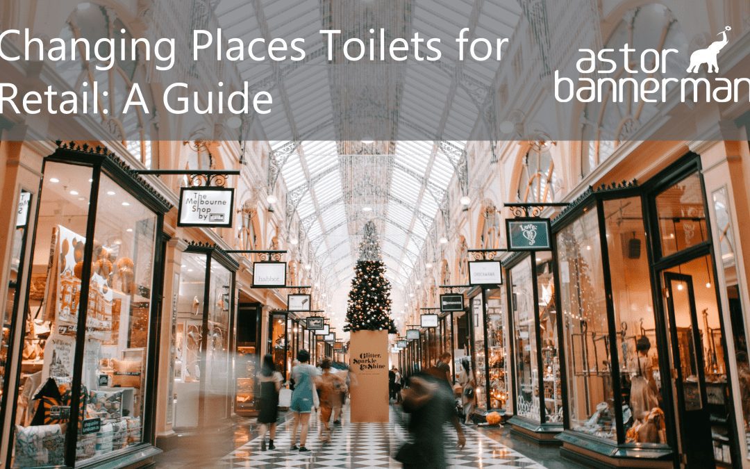 Changing Places Toilets for Retail: A Guide