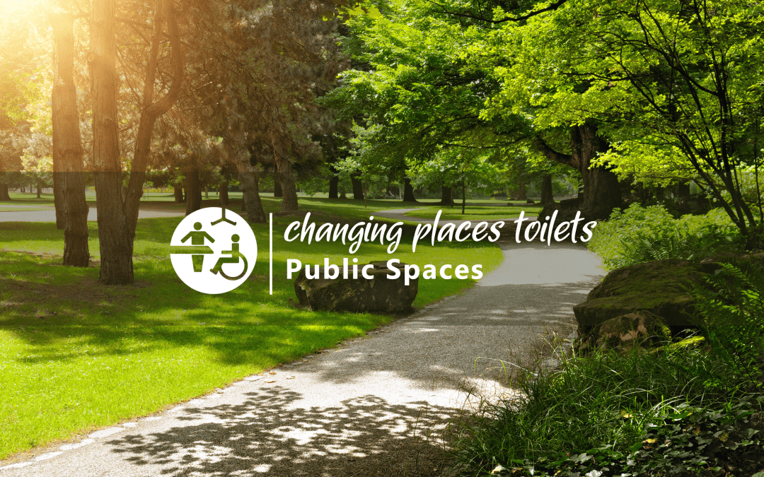 Changing Places Toilets In Parks and Public Spacs