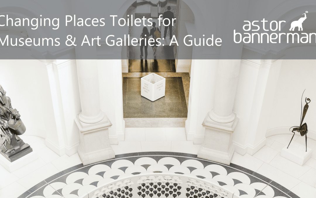 Changing Places for Museums and Art Galleries