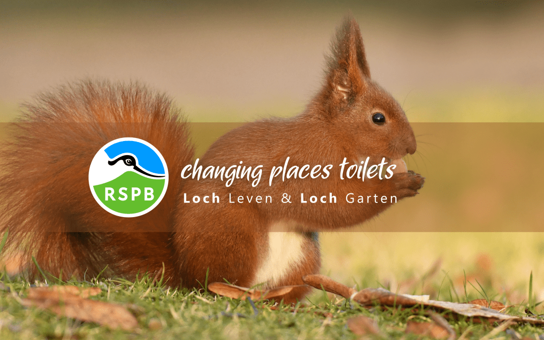 Changing Places Toilets at RSPB Scotland