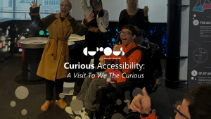 Accessibility At We The Curious Bristol