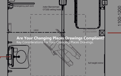 Are Your Changing Places Drawings Compliant? Key Considerations For Your Drawings.